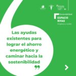 4 Las ayudas para caminar hacia la sostenibilidad y ahorro energético